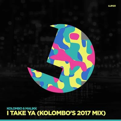 Kolombo I Take Ya (Kolombos 2017 Mix)