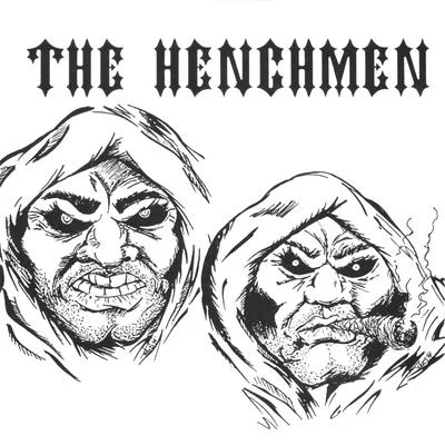 The Henchmen Rough & RuggedI've Been Through It