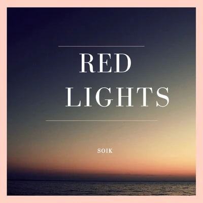 Soik Red Lights