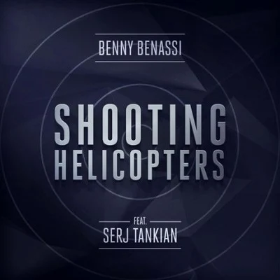 Benny Benassi Shooting Helicopters