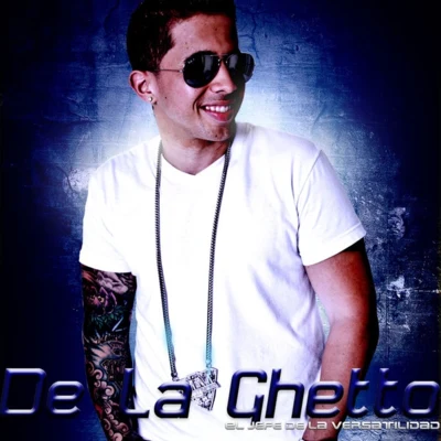 De La Ghetto El Jefe de la Versatilidad Vol.1