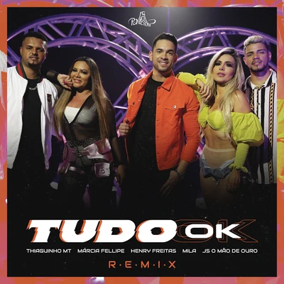 Mila/Márcia Fellipe/Thiaguinho MT Tudo Ok (Remix)