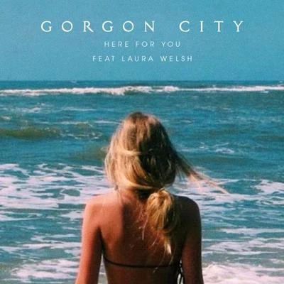 Gorgon City Here For You