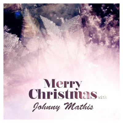 Johnny Mathis Merry Christmas With Johnny Mathis