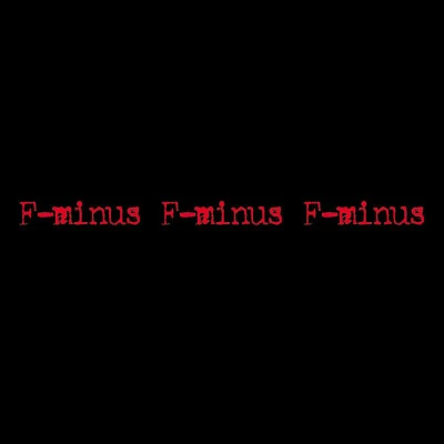 F-Minus F-Minus