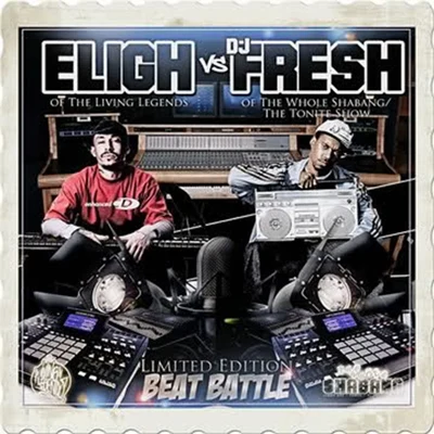 Eligh/DJ Fresh Limited Edition Beat Battle