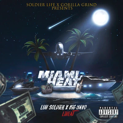 Big Yavo/Li Heat/Luh Soldier Miami Heat