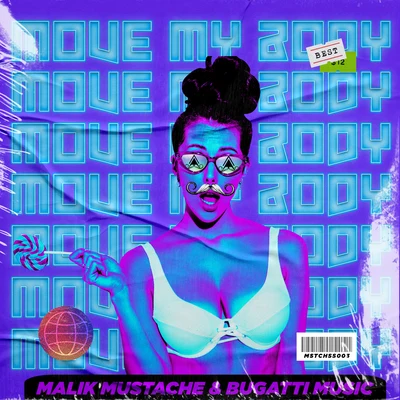 Bugatti Music/Malik Mustache Move My Body (Radio-Edit)