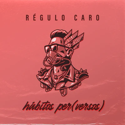 Régulo Caro Hábitos Per (Versos)