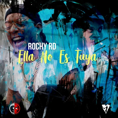 Rochy RD Ella No Es Tuya