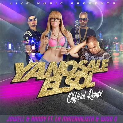 Jowell Y Randy Ya No Sale el Sol (feat. La Materialista & Wiso G)