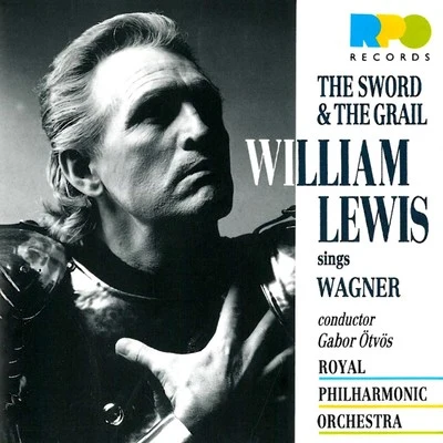 William Lewis/Gabor Otvos/Royal Philharmonic Orchestra The Sword The Grail