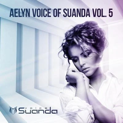 Aelyn Voice Of Suanda, Vol. 5