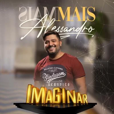 Alessandro Acústico Imaginar: Mais Alessandro