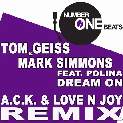 Polina/Tom Geiss/Mark Simmons Dream On (A.C.K. & Love N Joy Remix)