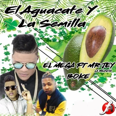 El Mega El Aguacate y la Semilla