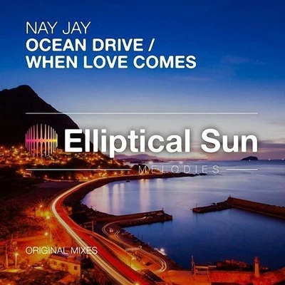 Nay Jay Ocean DriveWhen Love Comes