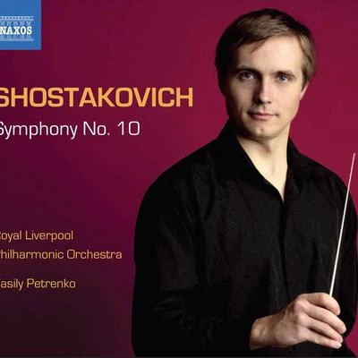 Vasily Petrenko Shostakovich, D.: symphonies, Vol. 4 - symphony no. 10 (Royal Liverpool philharmonic, V. PET人KO)