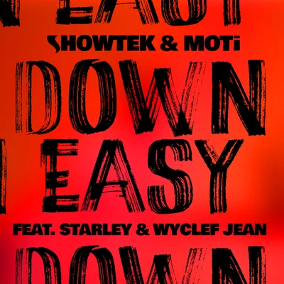 Wyclef Jean/Moti/Starley/Showtek Down Easy