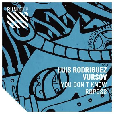 Luis Rodriguez/Vursov You Dont Know