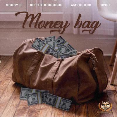 Ampichino/SWIPE/Hoggy D/Do The Doughboi Money Bag