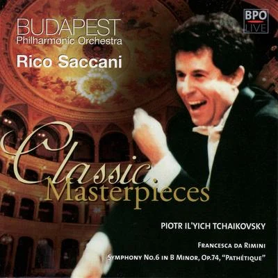 Rico Saccani Tchaikovsky: Symphony No. 6 Pathetique & Francesca da Rimini