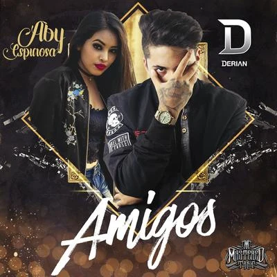 Derian Amigos (feat. Aby Espinosa)