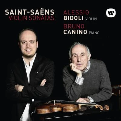 Alessio Bidoli/Bruno Canino Saint-Saëns: Violin Sonatas