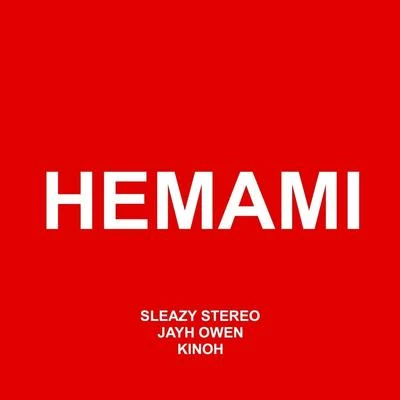 Sleazy Stereo/Kinoh/Jayh Owen Hemami