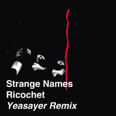 Yeasayer Ricochet (Yeasayer Remix)