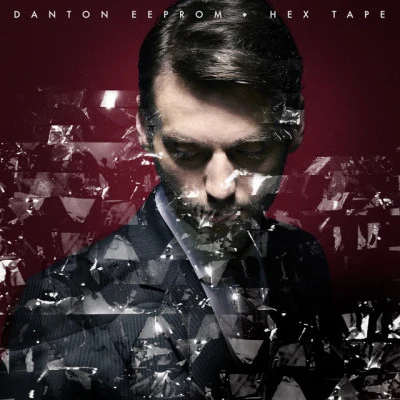 Danton Eeprom Hex Tape (Remixes)