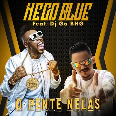 MC Nego Blue/DJ GÁ BHG O Pente Nelas