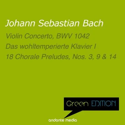 Musici di San Marco/Alberto Tozzi/Francesco Macci Green Edition - Bach: Violin Concerto, BWV 1042 & 18 Chorale Preludes