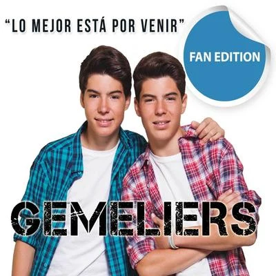 Gemeliers Lo Mejor Está por Venir (Fan Edition)