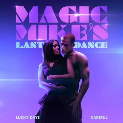 Lucky Daye Careful (From The Original Motion Picture Magic Mikes Last Dance)