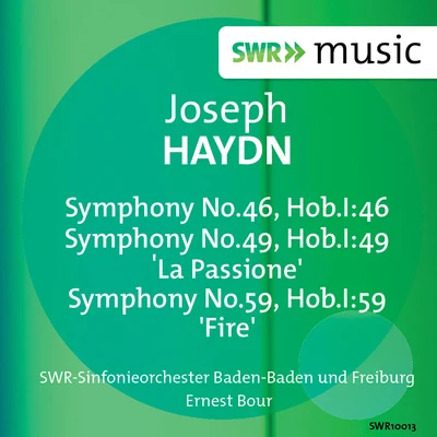 SWR Sinfonieorchester des Südwestrundfunks Haydn: Symphonies Nos. 46, 49, 59