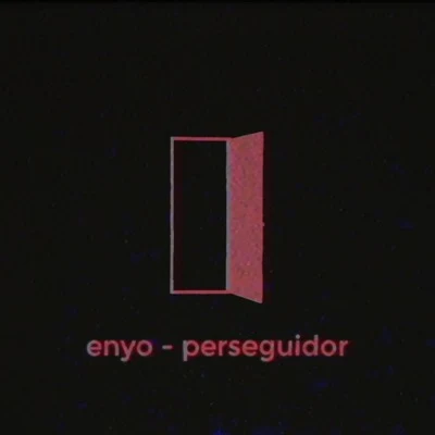 Enyo Perseguidor