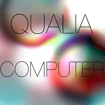 Qualia Computer