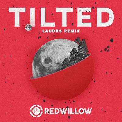 RedWillow/Laudr8 Tilted (Laudr8 Remix)