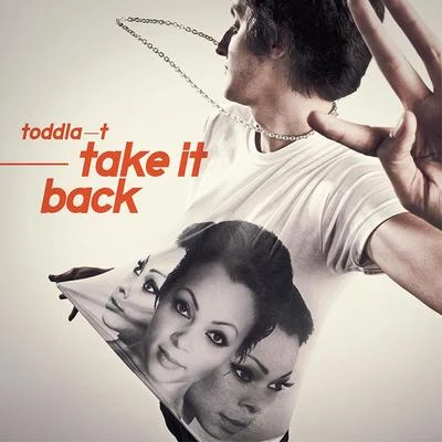 Toddla T Take It Back