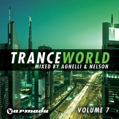 Agnelli & Nelson Trance World, Vol. 7