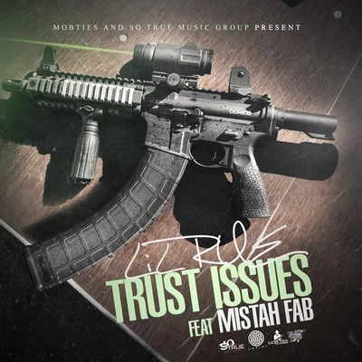 Lil Rue Trust Issues (feat. Mistah F.A.B.)