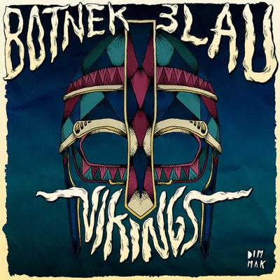 3LAU/BOTNEK Vikings