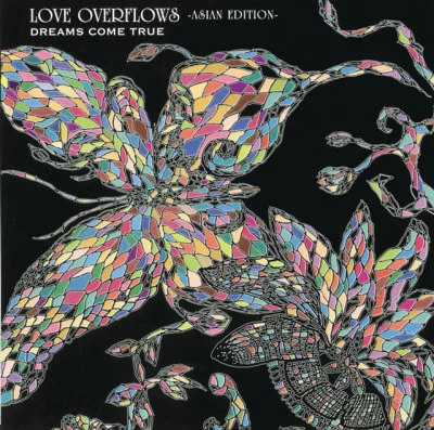 DREAMS COME TRUE LOVE OVERFLOWS -ASIAN EDITION-