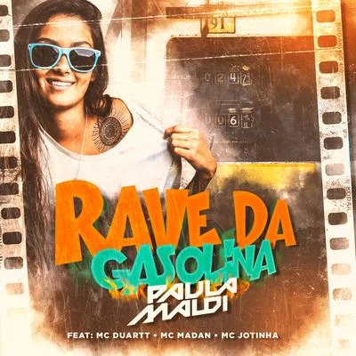 DJ Paula Maldi Rave da Gasolina (feat. MC Duartt, MC Madan & MC Jotinha) (Remix)