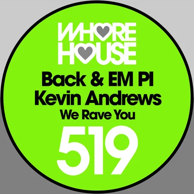 Kevin Andrews/Back & EM PI We Rave You