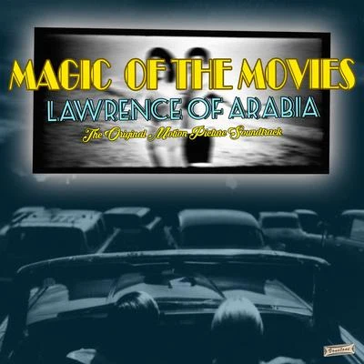 Maurice Jarre Magic of the Movies, Lawrence of Arabia (Original Motion Picture Soundtrack)