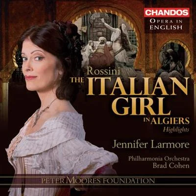 Jennifer Larmore ROSSINI, G.: Italian Girl in Algiers (The) (L'Italiana in Algeri) [Opera] (Highlights) (Sung in English) (Larmore, Philharmonia Orchestra, Cohen)