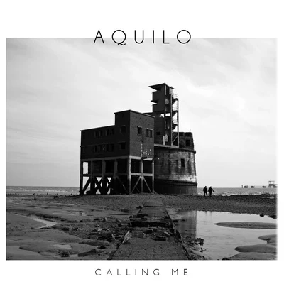 Aquilo Calling Me