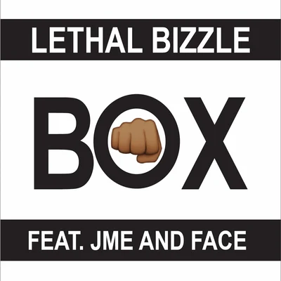 Lethal Bizzle Box (feat. JME & Face)